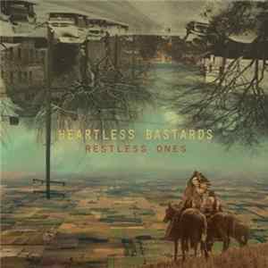 Heartless Bastards - Restless Ones FLAC
