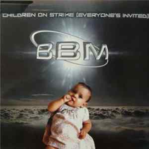 BBM - Children On Strike (Everyone's Invited) FLAC