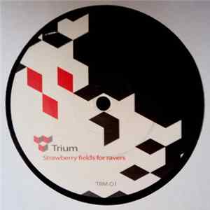 Trium - Strawberry Fields For Ravers FLAC