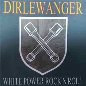Dirlewanger - White Power Rock'n'Roll FLAC