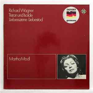 Richard Wagner - Artur Rother, Orchester Der Städtischen Oper Berlin, Martha Mödl, Wolfgang Windgassen - Tristan Und Isolde • Liebesszene • Liebestod FLAC