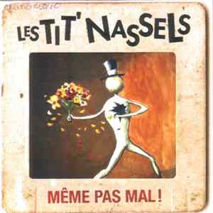 Les Tit' Nassels - Méme Pas Mal! FLAC