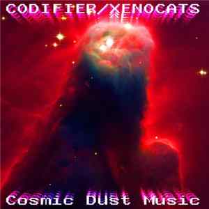 Codifier / Xenocats - Cosmic Dust Music FLAC