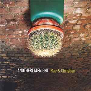 Rae & Christian - AnotherLateNight FLAC