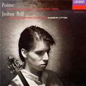 Joshua Bell, Royal Philharmonic Orchestra, Andrew Litton - Poème FLAC