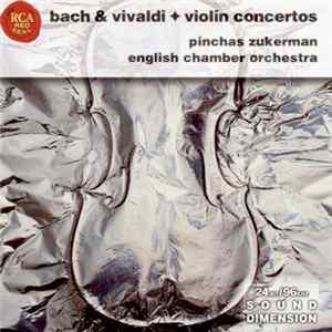 Bach & Vivaldi, Pinchas Zukerman, English Chamber Orchestra - Violin Concertos FLAC