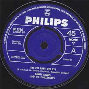 Danny Adams And The Challengers - Bye Bye Baby, Bye Bye / I'm So Proud Of You FLAC