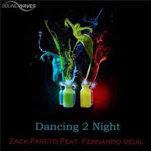 Zack Pareto Feat. Fernando Vidal - Dancing 2 Night FLAC