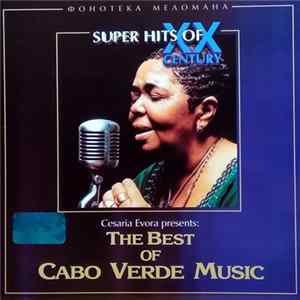 Various - Cesaria Evora Presents: The Best Of Cabo Verde Music FLAC