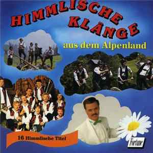 Unknown artist - Himmlische Klänge Aus Dem Alpenland FLAC