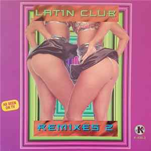 Various - Latin Club Remixes 2 FLAC