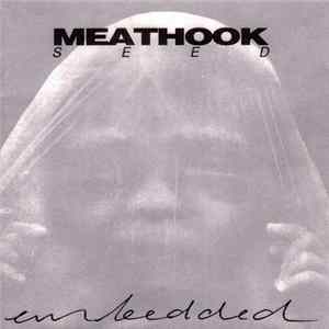 Meathook Seed - Embedded FLAC