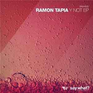 Ramon Tapia - Y Not EP FLAC
