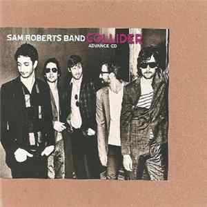 Sam Roberts Band - Collider FLAC