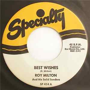 Roy Milton And His Solid Senders - Best Wishes / Short, Sweet And Snappy FLAC
