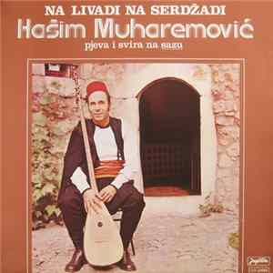 Hašim Muharemović - Na Livadi Na Serdžadi FLAC