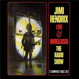Jimi Hendrix - Live & Unreleased The Radio Show FLAC