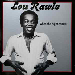 Lou Rawls - When The Night Comes FLAC