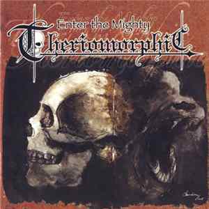 Theriomorphic - Enter The Mighty Theriomorphic FLAC