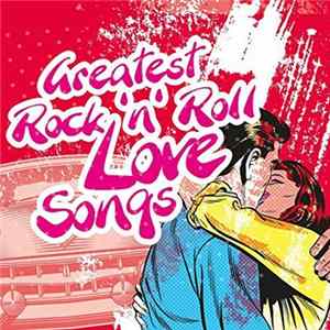Various - Greatest Rock 'n' Roll Love Songs FLAC
