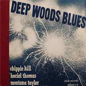 Bertha "Chippie" Hill, Hociel Thomas, Montana Taylor - Deep Woods Blues FLAC