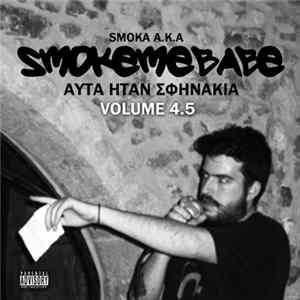 SmokeMeBabe - Αυτά Ήταν Σφηνάκια (Volume 4.5) FLAC