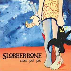 Slobberbone - Crow Pot Pie FLAC