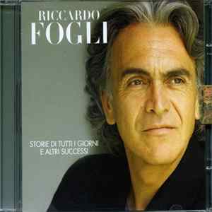 Riccardo Fogli - Storie Di Tutti I Giorni E Altri Successi FLAC