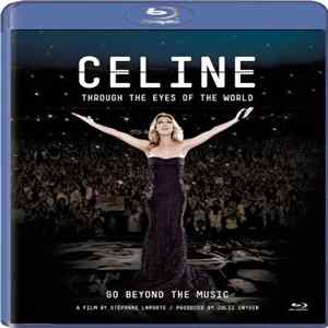Celine Dion - Through The Eyes Of The World: Go Beyond The Music FLAC