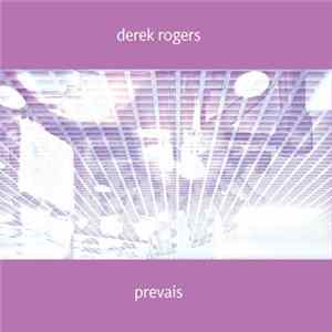 Derek Rogers - Prevais FLAC