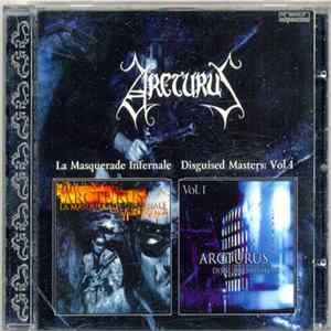 Arcturus - La Masquerade Infernale / Disguised Masters: Vol 1 FLAC