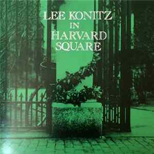 Lee Konitz - In Harvard Square FLAC