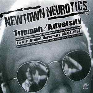 Newtown Neurotics - Triumph Over Adversity: Live At Brunel University 04.04.1987 FLAC