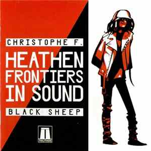 Christophe F. / Black Sheep - Heathen Frontiers In Sound FLAC