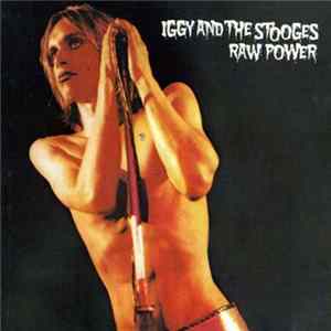 Iggy And The Stooges - Raw Power FLAC