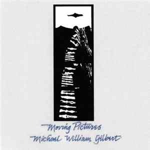 Michael William Gilbert - Moving Pictures FLAC