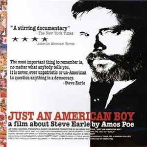 Steve Earle - Just An American Boy - A Film About Steve Earle By Amos Poe FLAC