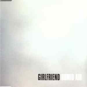 Girlfriend - Humid Air FLAC