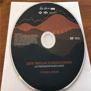 Justin Timberlake - Futuresex/Loveshow (Live From Madison Square Garden) FLAC