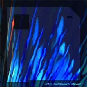 Kamil Kowalczyk - Station II FLAC