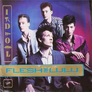 Flesh For Lulu - Idol FLAC