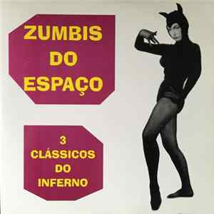 Zumbis Do Espaço - 3 Clássicos Do Inferno FLAC