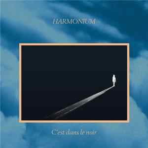 Harmonium - C'est Dans Le Noir (Live At National Arts Centre) FLAC