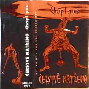 Čerstvě Natřeno - Chcípl Pes FLAC