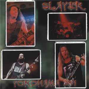 Slayer - Yokohama 2001 FLAC