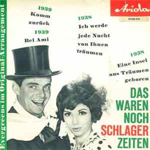 Various - Das Waren Noch Schlager-Zeiten - Evergreens Im Original-Arrangement FLAC
