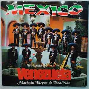 Mariachi Vargas de Tecalitlán - México Le Canta A Venezuela FLAC