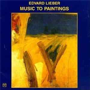 Edvard Lieber - Music To Paintings FLAC