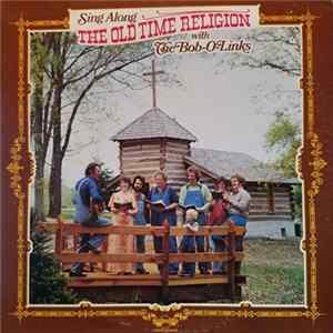 The Bob-O-Links - Sing Along the Old time Religion FLAC