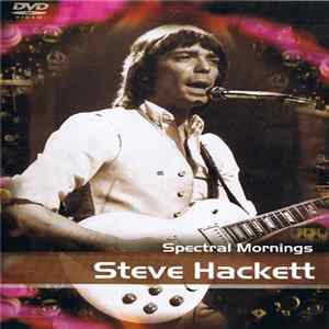 Steve Hackett - Spectral Mornings FLAC